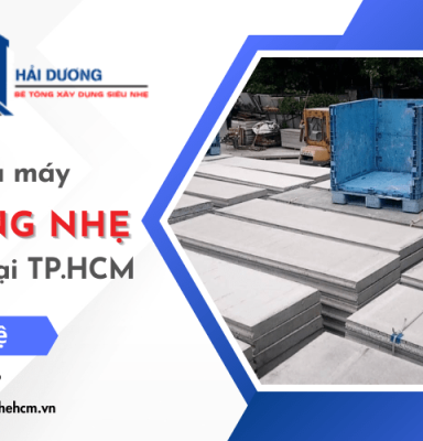 Top 5 nhà máy sản xuất bê tông nhẹ ở TPHCM uy tín