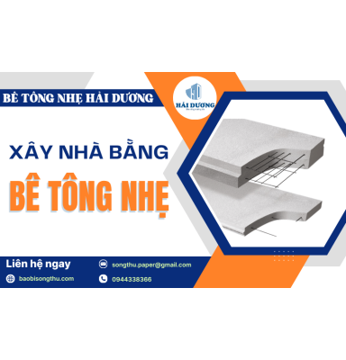  Tất tần tật về xây nhà bằng bê tông nhẹ: Xu hướng xây dựng hiện đại 2026