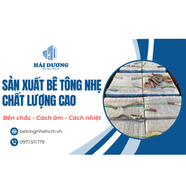 Sản xuất bê tông nhẹ chất lượng cao - Bền chắc, cách âm, cách nhiệt
